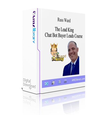 Russ Ward - The Lead King Chat Bot Buyer Leads Course download
