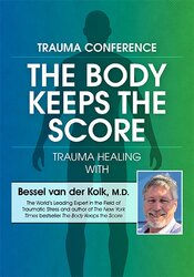 Trauma Conference: The Body Keeps Score - Trauma Healing with Bessel van der Kolk