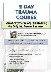 Trauma Course: Somatic Psychotherapy Skills to Bring the Body into Trauma Treatment download