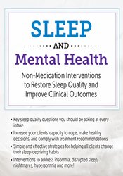 Sleep and Mental Health: Non-Medication Interventions to Restore Sleep Quality and Improve Clinical Outcomes download