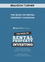 Brandon Turner - The book on Rental Property Investing download