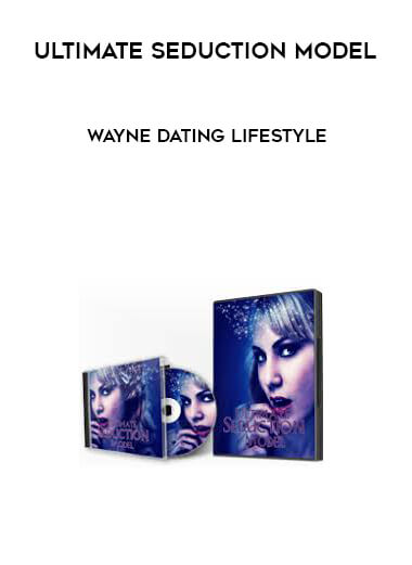 Ultimate Seduction Model - Wayne Dating Lifestyle download