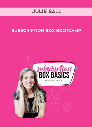 Julie Ball - Subscription Box Bootcamp download