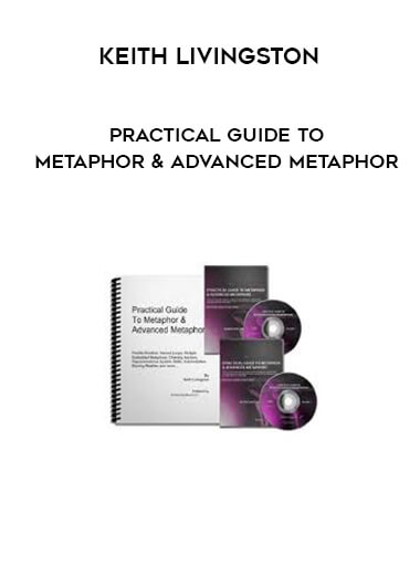 Keith Livingston - Practical Guide to Metaphor & Advanced Metaphor download