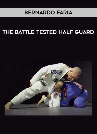 The Battle Tested Half Guard by Bernardo Faria download