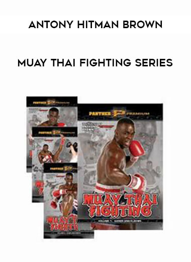 Antony Hitman Brown - Muay thai Fighting Series download