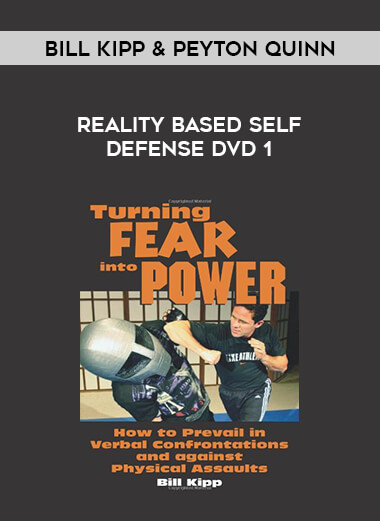 Bill Kipp & Peyton Quinn - Reality Based Self Defense DVD 1 download