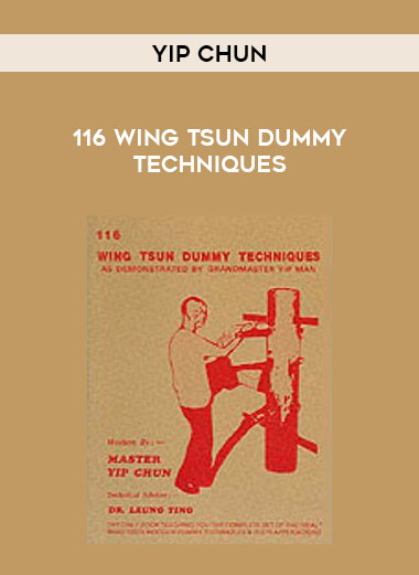 Yip Chun - 116 Wing Tsun Dummy Techniques download