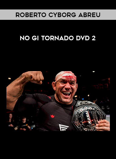 Roberto Cyborg Abreu - No Gi Tornado DVD 2 download