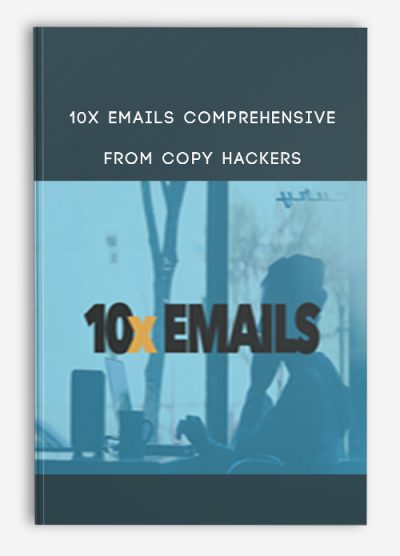 Copy Hackers - 10x Emails Comprehensive download