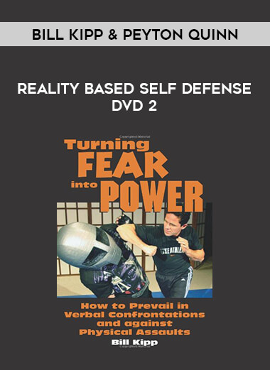 Bill Kipp & Peyton Quinn - Reality Based Self Defense DVD 2 download