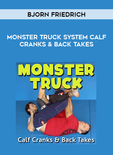 Bjorn Friedrich - Monster Truck System Calf Cranks & Back Takes download