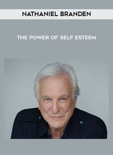 Nathaniel Branden - The Power of Self - Esteem download