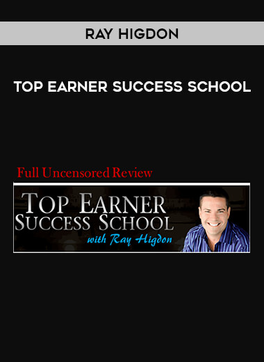 Ray Higdon - Top Earner Success School download
