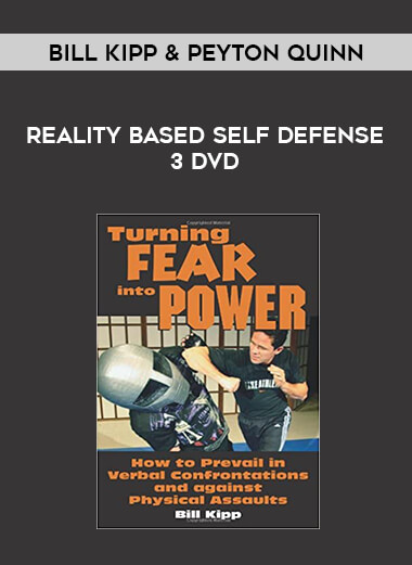 Bill Kipp & Peyton Quinn - Reality Based Self Defense 3 DVD download