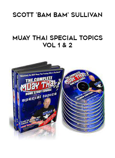 Scott 'Bam Bam' Sullivan - Muay Thai Special Topics Vol 1 & 2 download