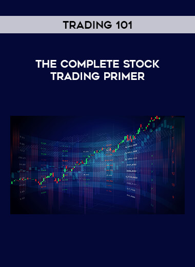 Trading 101 - The Complete Stock Trading Primer download