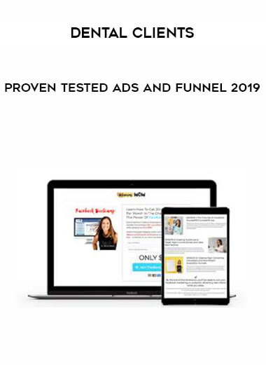 Dental Clients - Proven Tested Ads and Funnel 2019 download