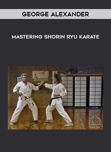 George Alexander - Mastering Shorin Ryu Karate download