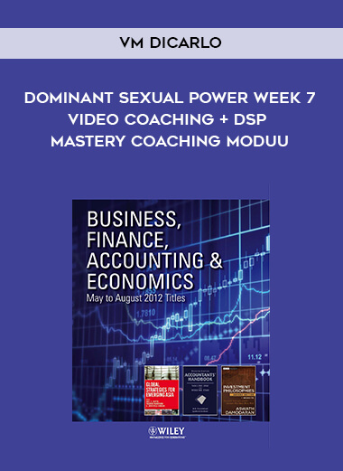 Vm DiCarlo - Dominant Sexual Power Week 7: Video Coaching + DSP Mastery Coaching ModuU download