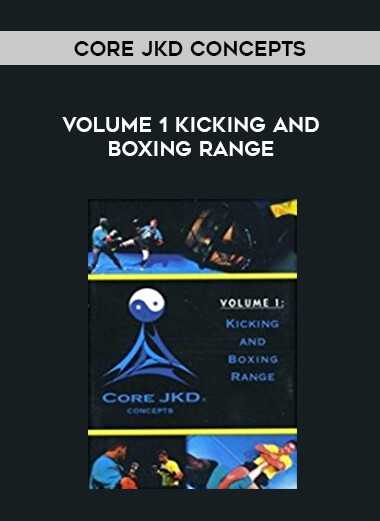 Core JKD Concepts - Volume 1 Kicking and Boxing Range download