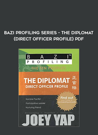 BaZi Profiling Series - The Diplomat (Direct Officer Profile)PDF download