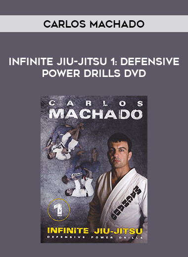 Infinite Jiu-jitsu 1: Defensive Power Drills DVD by Carlos Machado download