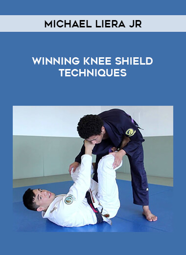 Michael Liera Jr - Winning Knee Shield Techniques download