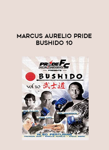 Marcus Aurelio Pride Bushido 10 download