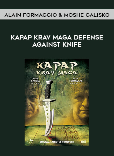 Alain FORMAGGIO & Moshe GALISKO - Kapap Krav Maga Defense against knife download