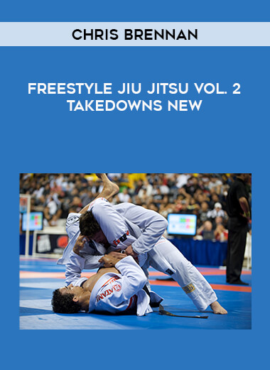 Chris Brennan - Freestyle Jiu Jitsu Vol. 2 Takedowns NEW download