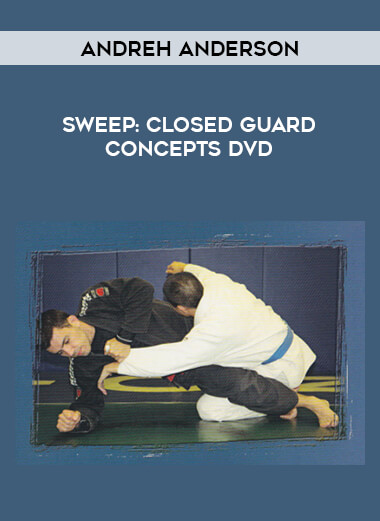 Andreh Anderson - Sweep: Closed Guard Concepts DVD download