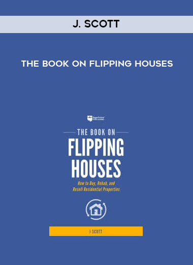 J. Scott - The book on Flipping Houses download