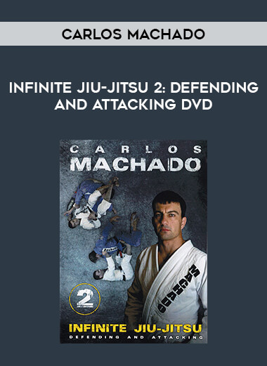 Infinite Jiu-jitsu 2: Defending and Attacking DVD by Carlos Machado download