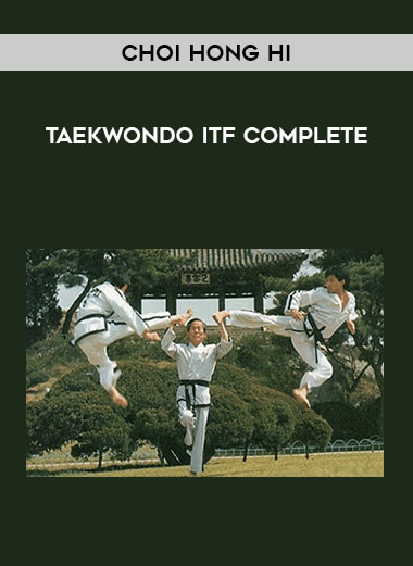 Choi Hong Hi - Taekwondo ITF Complete download