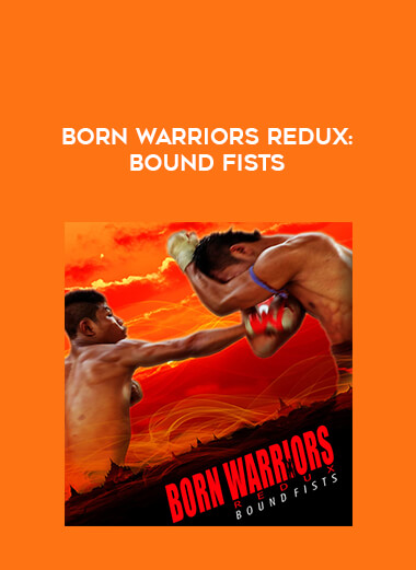 Born Warriors Redux: Bound Fists download