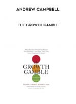 Andrew Campbell - The Growth Gamble download