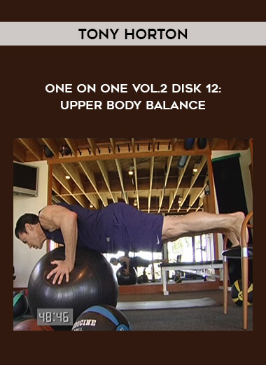Tony Horton - One on One Vol.2 Disk 12: Upper Body balance download