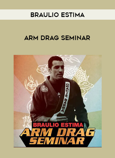 ARM DRAG SEMINAR BY BRAULIO ESTIMA download