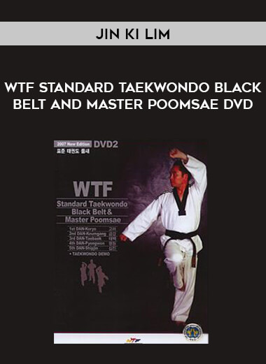Jin Ki Lim - WTF STANDARD TAEKWONDO BLACK BELT AND MASTER POOMSAE DVD download