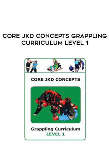 Core JKD Concepts Grappling Curriculum Level 1 download