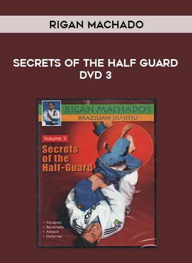 Secrets of the Half Guard DVD 3 by Rigan Machado download