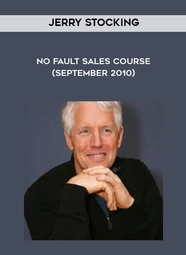 Jerry Stocking - No Fault Sales Course (September 2010) download