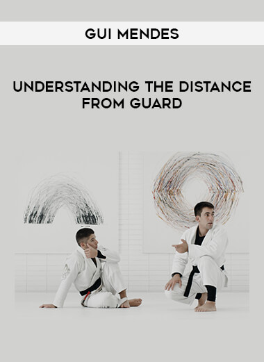 Gui Mendes - Understanding The Distance From Guard download