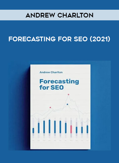 Andrew Charlton - Forecasting For SEO (2021) download