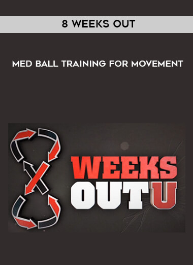 8 Weeks Out - Med Ball Training for Movement download