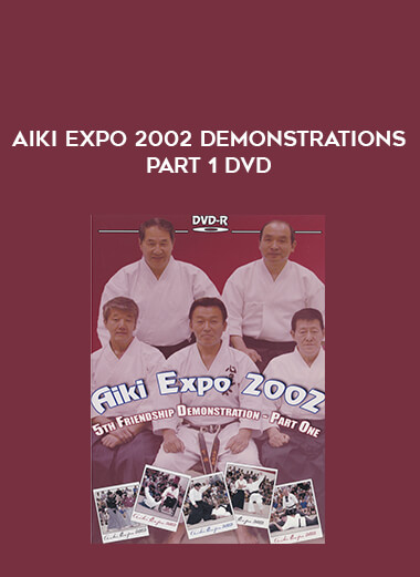 AIKI EXPO 2002 DEMONSTRATIONS PART 1 DVD download