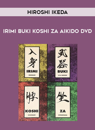 HIROSHI IKEDA - IRIMI BUKI KOSHI ZA AIKIDO DVD download
