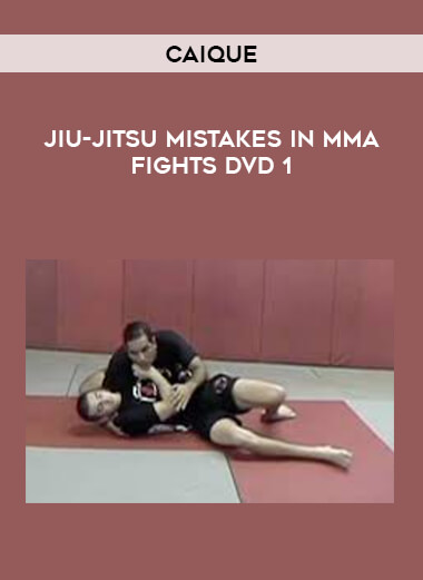 Caique - Jiu-Jitsu Mistakes in MMA Fights DVD 1 download