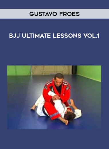 Gustavo Froes - BJJ Ultimate Lessons Vol.1 download